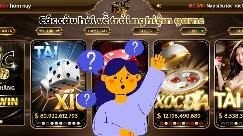 Câu hỏi thường gặp khi chơi game tại RICWIN