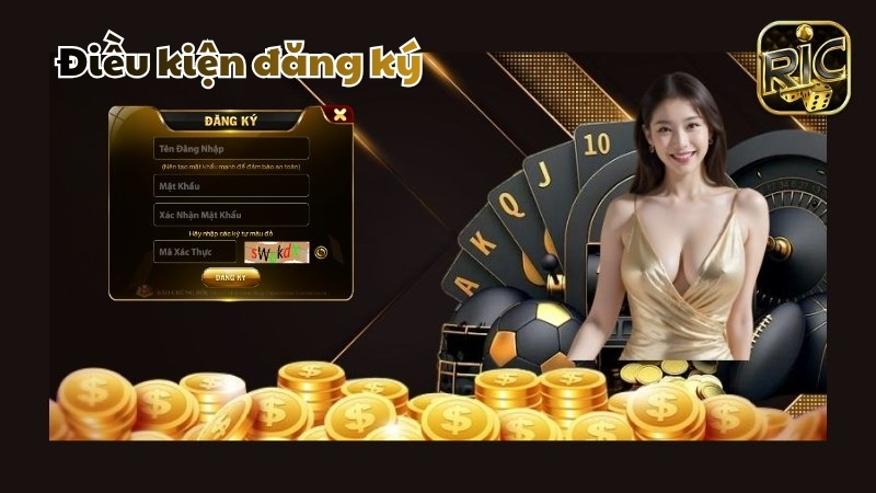 Điều kiện & điều khoản khi đăng ký RICWIN 