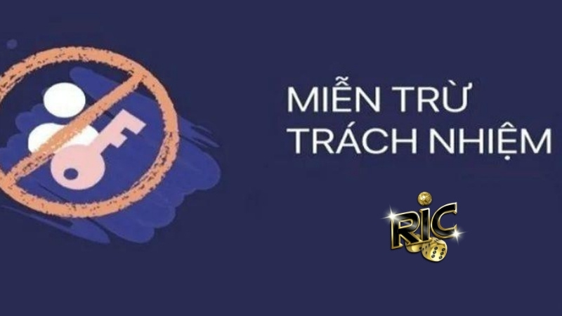 Những trường hợp miễn trừ trách nhiệm RICWIN có hiệu lực